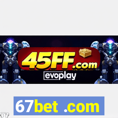 67bet .com